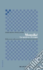 Mousiké. La musica e il tempo libro