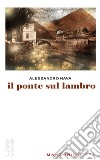 Il ponte sul Lambro libro