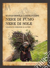 Nere di fumo, nere di sole libro