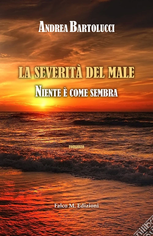 La severità del male. Niente è come sembra