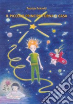 Il Piccolo Principe torna a casa libro