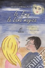 Io, Emy e la Luna magica