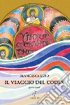 Il viaggio del Codex libro