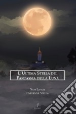 L'ultima stella del fantasma della luna libro