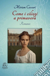 Come i ciliegi a primavera libro