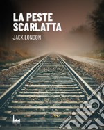 La peste scarlatta libro