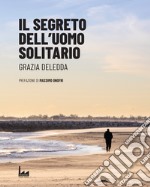 Il segreto dell'uomo solitario libro