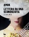 Amok-Lettera da una sconosciuta libro