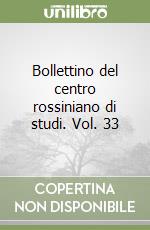 Bollettino del centro rossiniano di studi. Vol. 33 libro