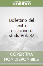 Bollettino del centro rossiniano di studi. Vol. 37 libro