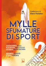 Mylle sfumature di sport. Vol. 2 libro