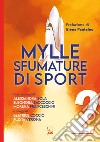 Mylle sfumature di sport. Vol. 2 libro