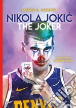 Nikola Jokic. The Joker