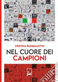 Nel cuore dei campioni libro