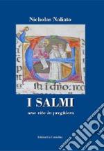 I salmi. Una vita in preghiera libro