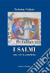 I salmi. Una vita in preghiera libro di Naliato Nicholas