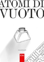 Atomi di vuoto libro