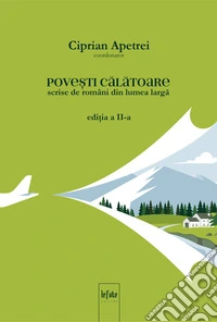 Povesti calaoare. Scrise de români din lumea larga libro