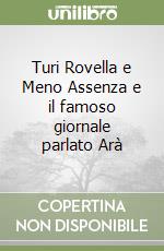 Turi Rovella e Meno Assenza e il famoso giornale parlato Arà libro