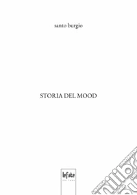 Storia del mood libro