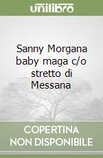 Sanny Morgana baby maga c/o stretto di Messana libro