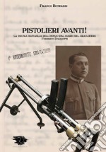 Pistolieri Avanti! La decima battaglia dell'Isonzo dal diario del granatiere Federico Dogliotti