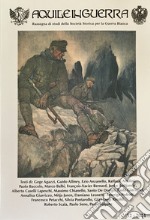 Aquile in guerra. Rassegna di studi della Società storica per la guerra bianca (2024). Vol. 32 libro