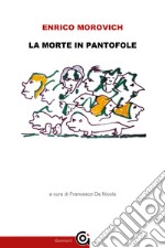 La morte in pantofole libro