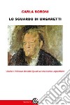 Lo sguardo di Ungaretti libro