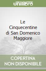 Le Cinquecentine di San Domenico Maggiore libro