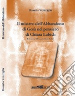 Il mistero dell'abbandono di Gesù nel pensiero di Chiara Lubich