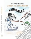 Nanninella. L'amica del comandante libro di Melone Filippo