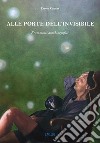 Alle porte dell'invisibile. Frammenti autobiografici libro