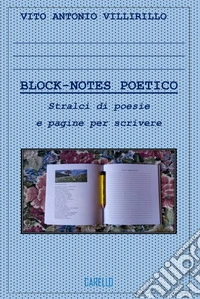 Block-notes poetico. Stralci di poesie e pagine per scrivere libro