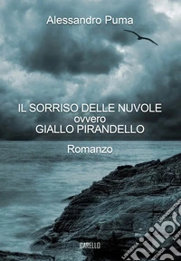 Il sorriso delle nuvole ovvero Giallo Pirandello