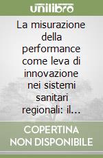 La misurazione della performance come leva di innovazione nei sistemi sanitari regionali: il caso rete oncologica campana