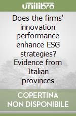 Does the firms' innovation performance enhance ESG strategies? Evidence from Italian provinces libro