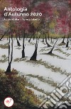 Antologia d'autunno 2020 libro
