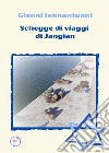 Schegge di viaggi di Jangian libro