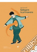 Spiegare la primavera libro