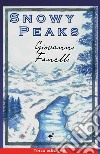 Snowy Peaks libro di Fanelli Giovanni