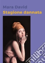 Stagione dannata libro