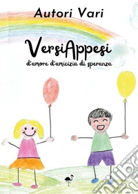 VersiAppesi d'amore d'amicizia di speranza