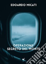 Operazione segreto del monte libro