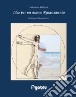 Idee per un nuovo Rinascimento libro