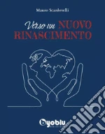 Verso un nuovo rinascimento libro