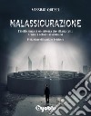 Malassicurazione. L'inefficienza di un sistema che affama tutti, tranne i colossi assicurativi libro