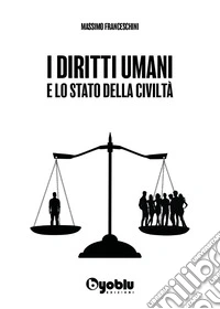 I diritti umani e lo stato della civiltà