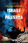 L'altra campana. Israele o Palestina libro