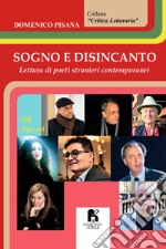 Sogno e disincanto. Lettura di poeti stranieri contemporanei libro